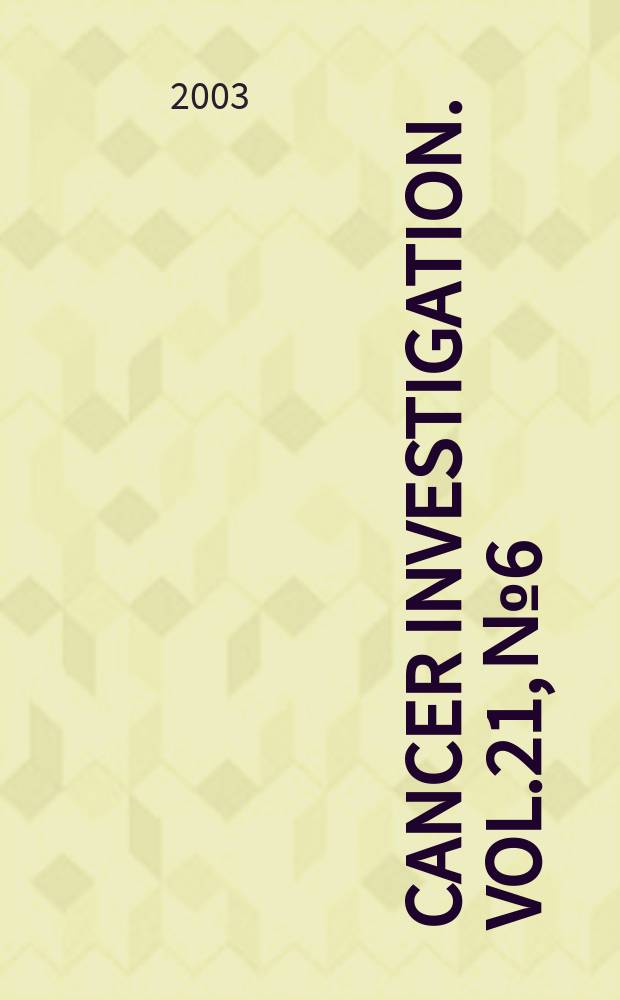 Cancer investigation. Vol.21, №6