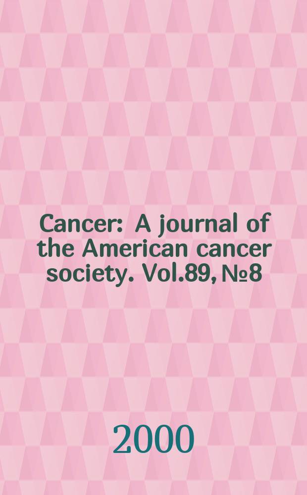 Cancer : A journal of the American cancer society. Vol.89, №8