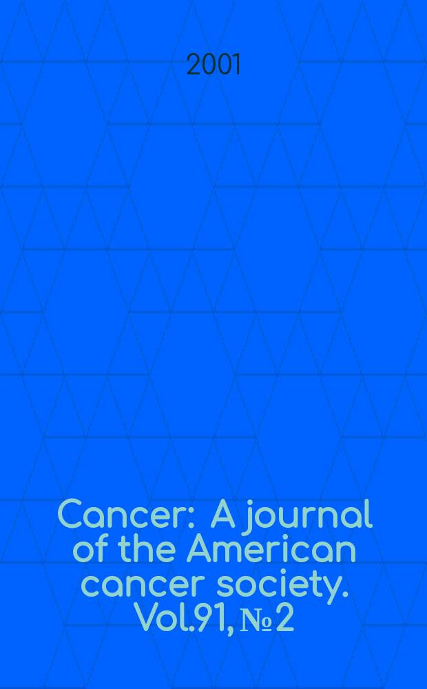 Cancer : A journal of the American cancer society. Vol.91, №2
