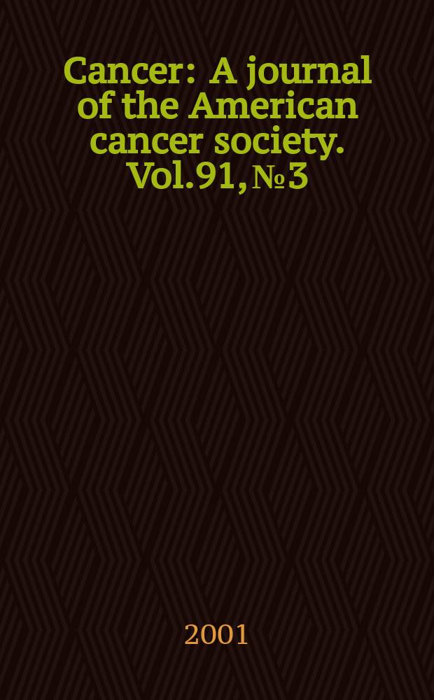 Cancer : A journal of the American cancer society. Vol.91, №3