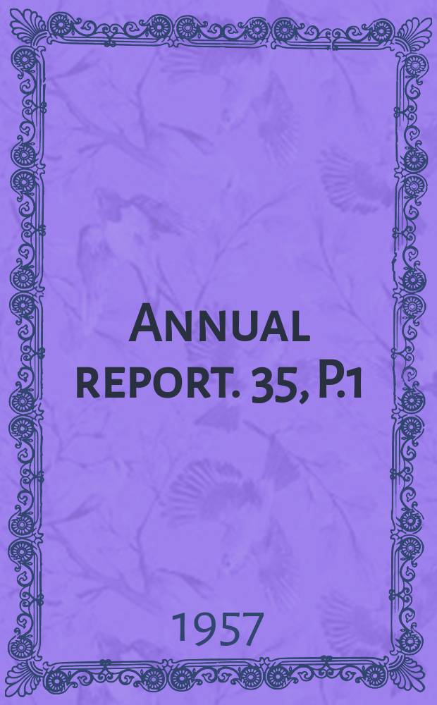 Annual report. 35, P.1 : The chairman's statement and the accounts of the central organisation