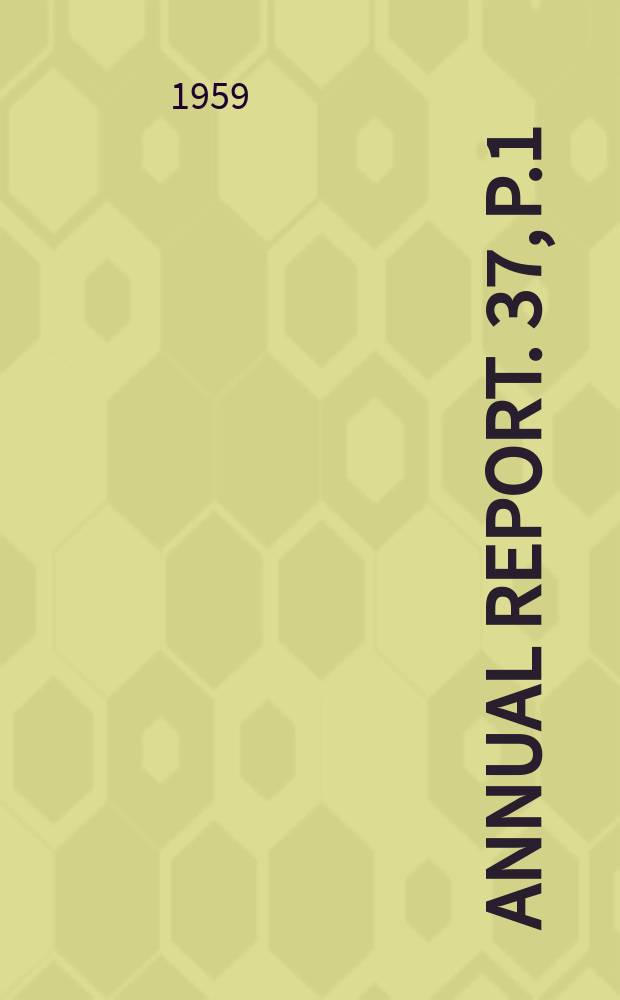 Annual report. 37, P.1 : The chairman's statement and the accounts of the central organisation