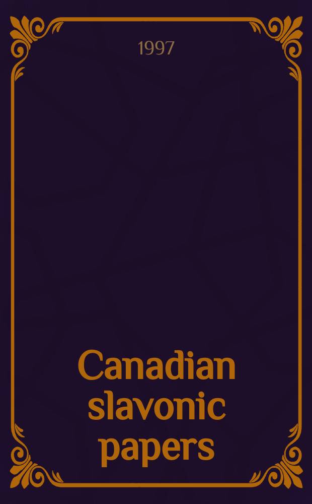 Canadian slavonic papers : Publ. for the Canadian assoc. of slavists. Vol.39, №3/4 : International congress of Slavists (12; 1998; Cra&ccedil;ow)