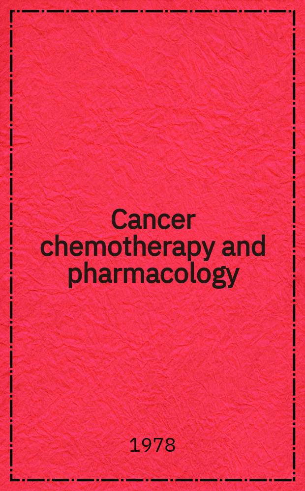 Cancer chemotherapy and pharmacology