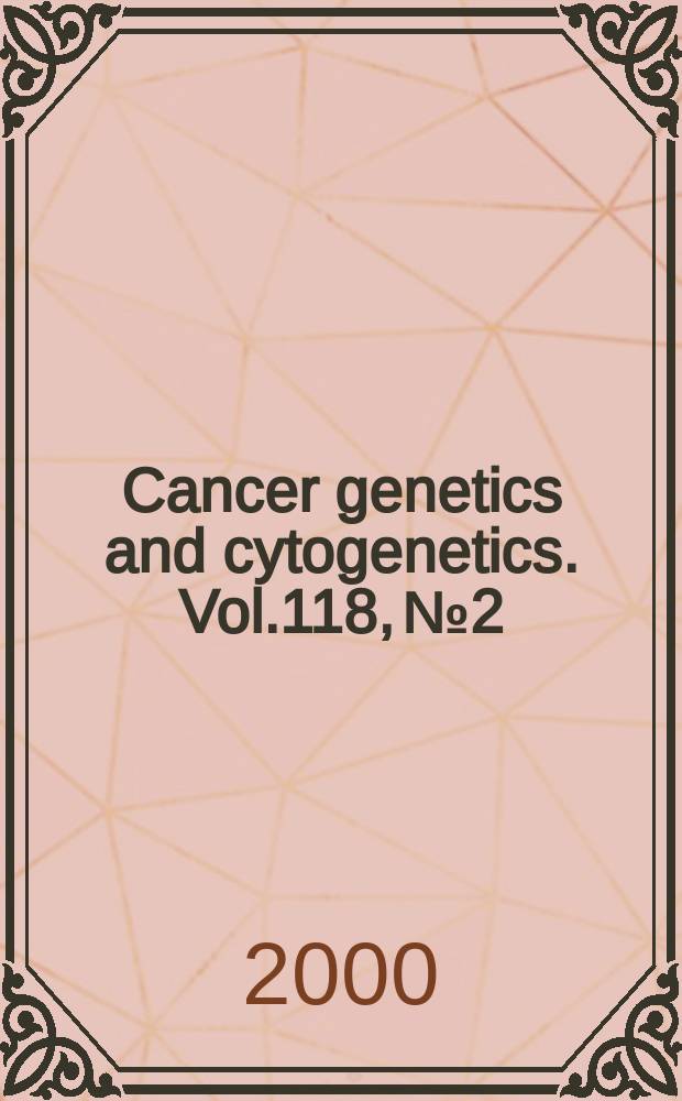 Cancer genetics and cytogenetics. Vol.118, №2