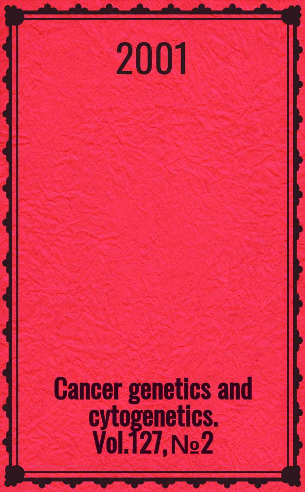 Cancer genetics and cytogenetics. Vol.127, №2