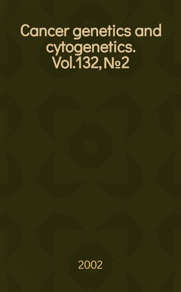 Cancer genetics and cytogenetics. Vol.132, №2