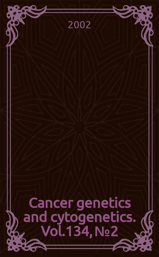 Cancer genetics and cytogenetics. Vol.134, №2
