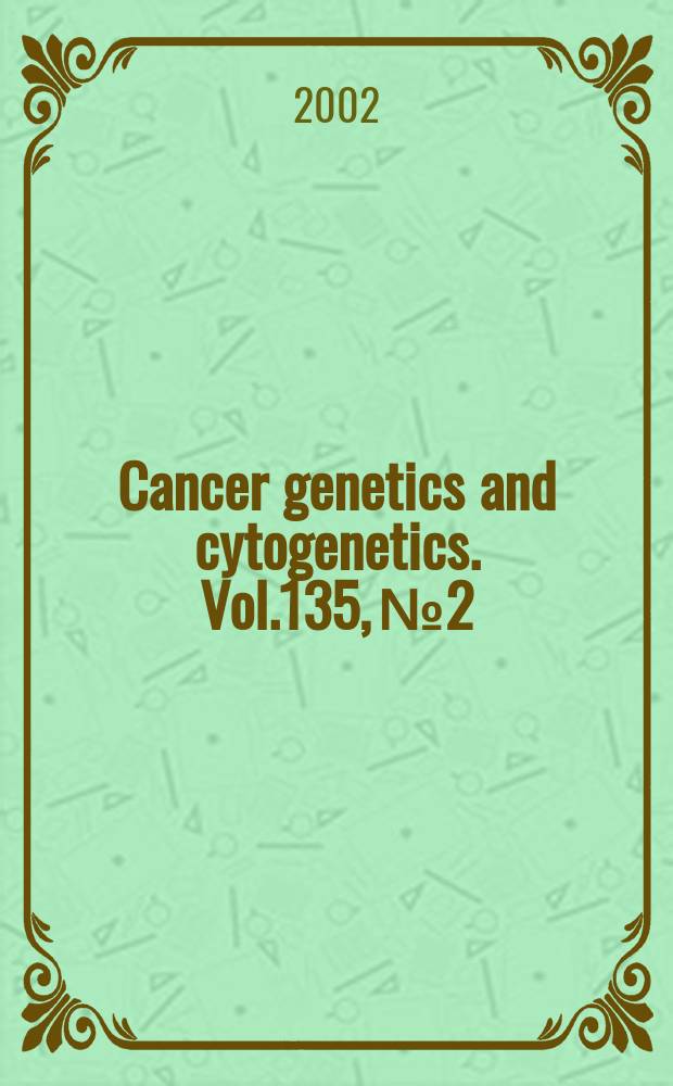 Cancer genetics and cytogenetics. Vol.135, №2