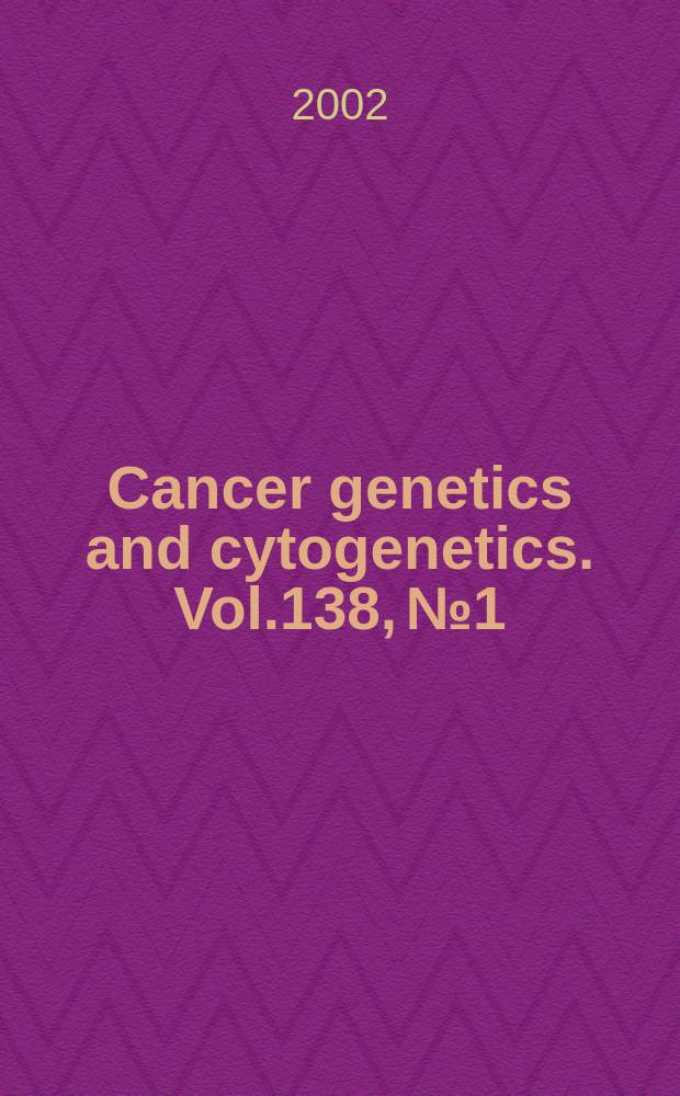 Cancer genetics and cytogenetics. Vol.138, №1