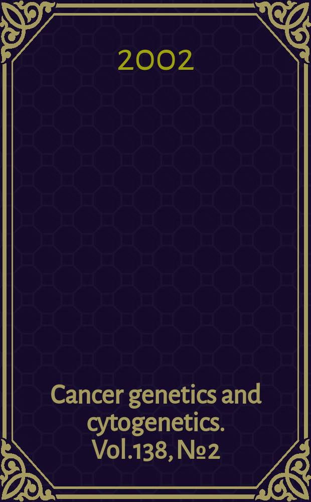 Cancer genetics and cytogenetics. Vol.138, №2