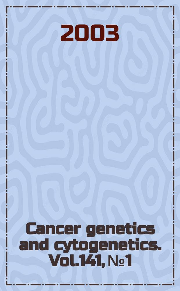 Cancer genetics and cytogenetics. Vol.141, №1