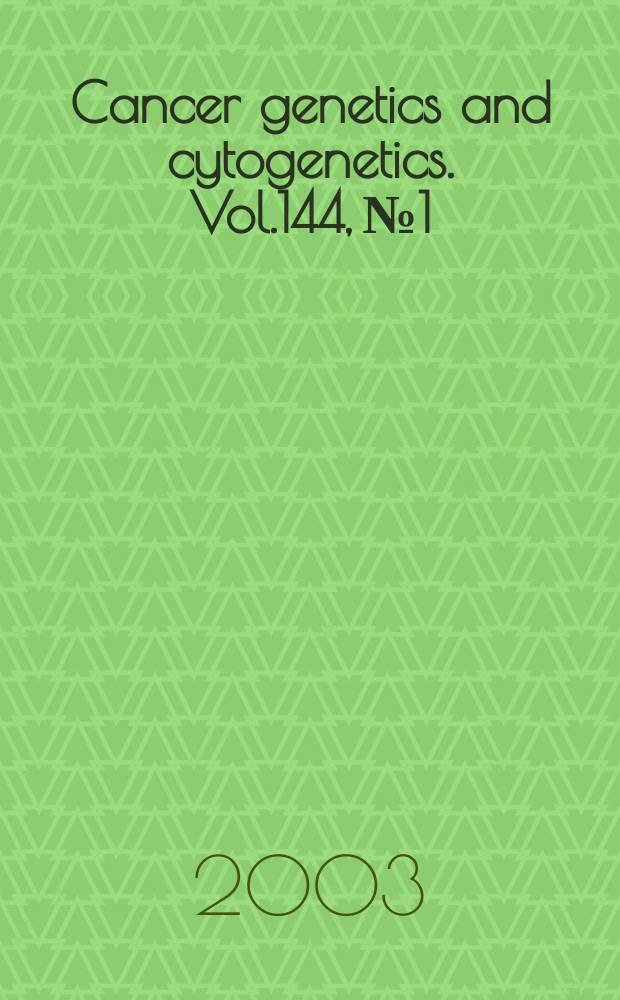 Cancer genetics and cytogenetics. Vol.144, №1