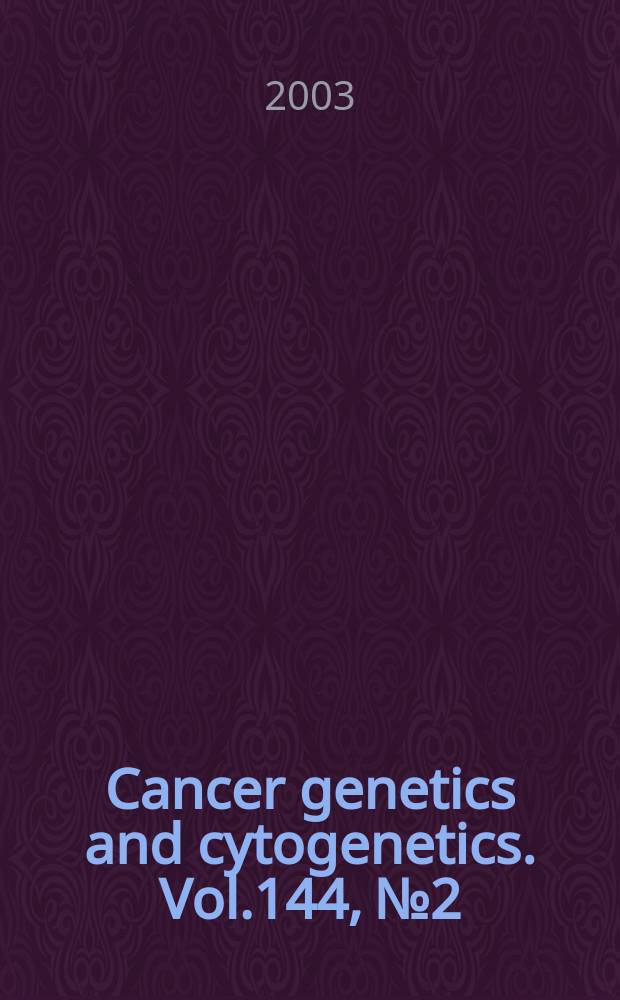 Cancer genetics and cytogenetics. Vol.144, №2