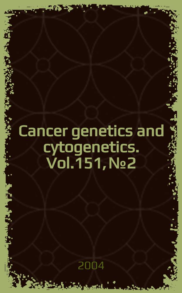 Cancer genetics and cytogenetics. Vol.151, №2