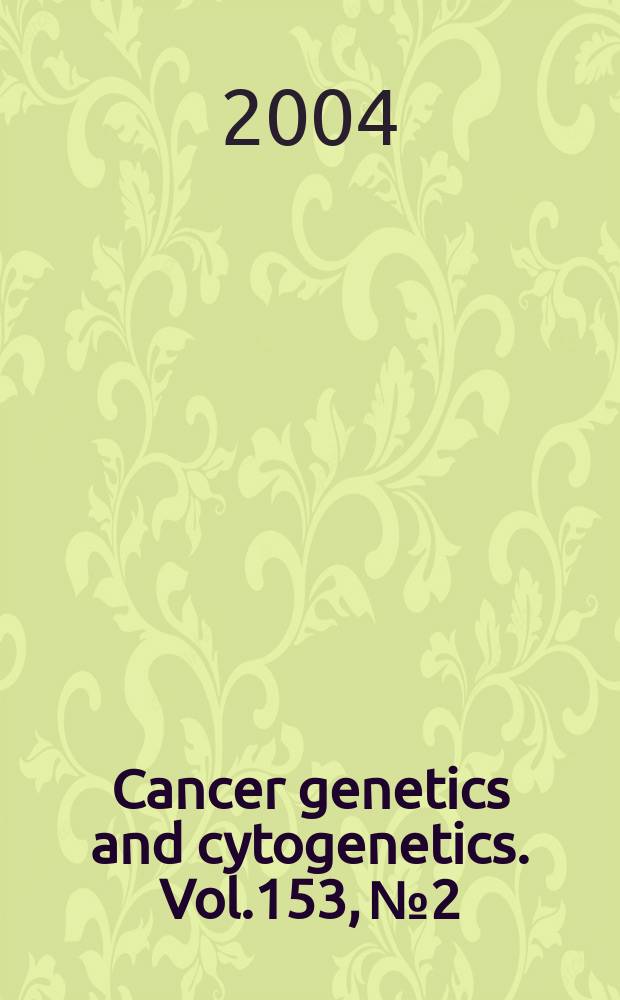 Cancer genetics and cytogenetics. Vol.153, №2