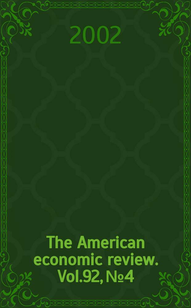 The American economic review. Vol.92, №4