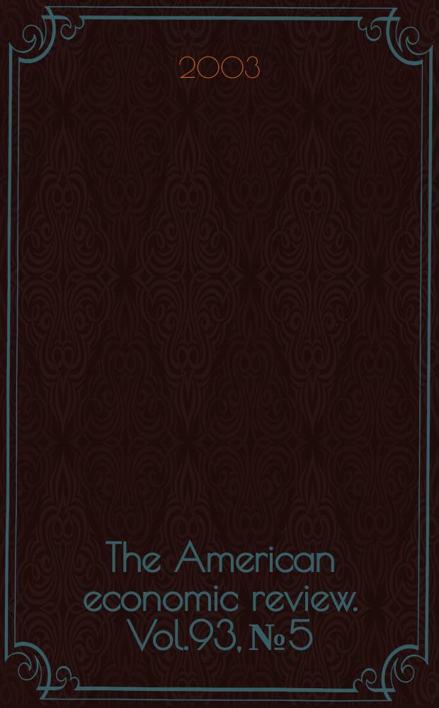 The American economic review. Vol.93, №5
