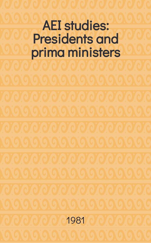 AEI studies : Presidents and prima ministers