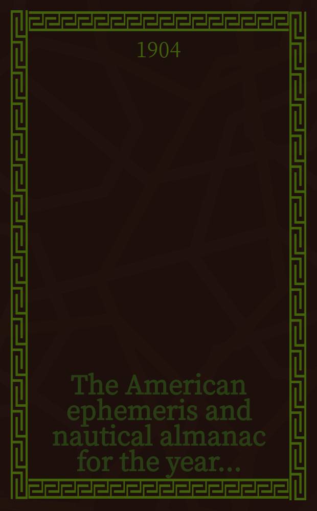 The American ephemeris and nautical almanac for the year..