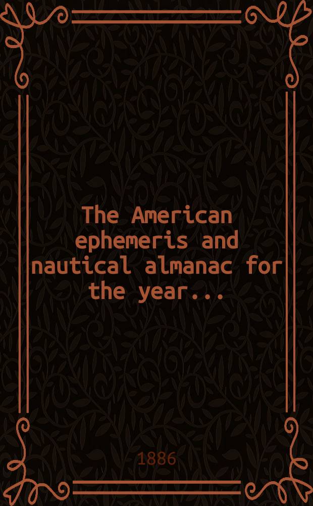 The American ephemeris and nautical almanac for the year..