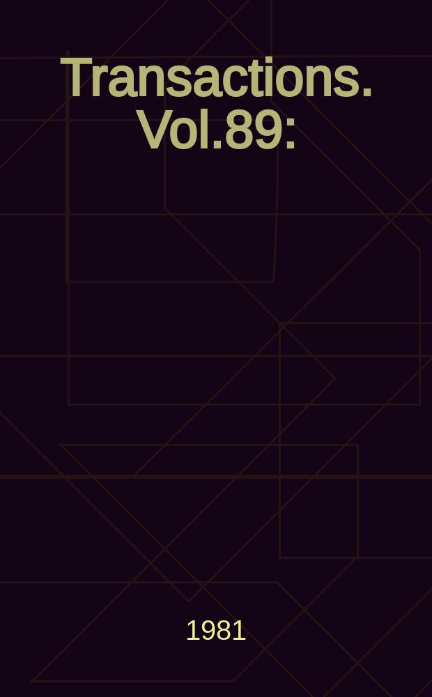 Transactions. Vol.89 : (Proceedings of the Eight-fifth Annual meeting, Apr.27-May 1, 198?)
