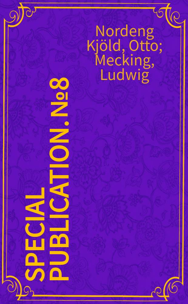 Special publication. №8 : The Geography of the polar regions