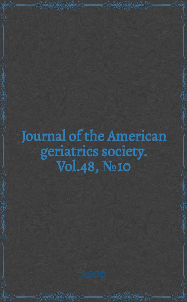 Journal of the American geriatrics society. Vol.48, №10