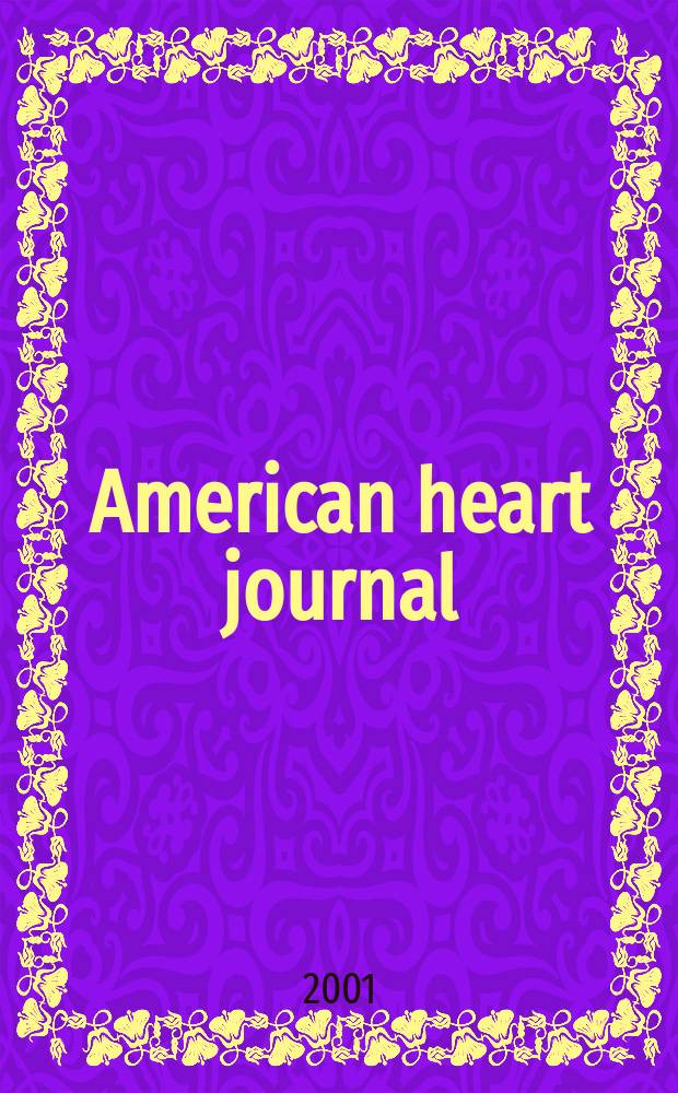 American heart journal : Publ. bi-monthly under the auditorial direction of the American heart association. Vol.142, №3