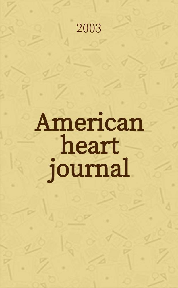 American heart journal : Publ. bi-monthly under the auditorial direction of the American heart association. Vol.146, №6