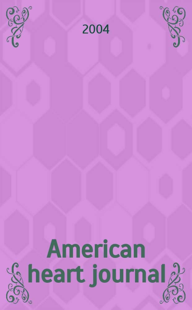 American heart journal : Publ. bi-monthly under the auditorial direction of the American heart association. Vol.148, №1