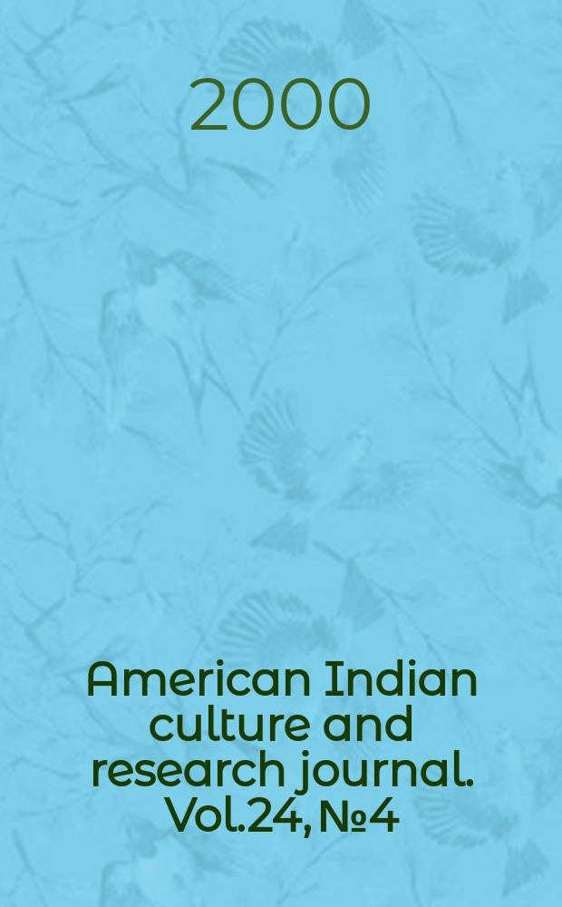 American Indian culture and research journal. Vol.24, №4