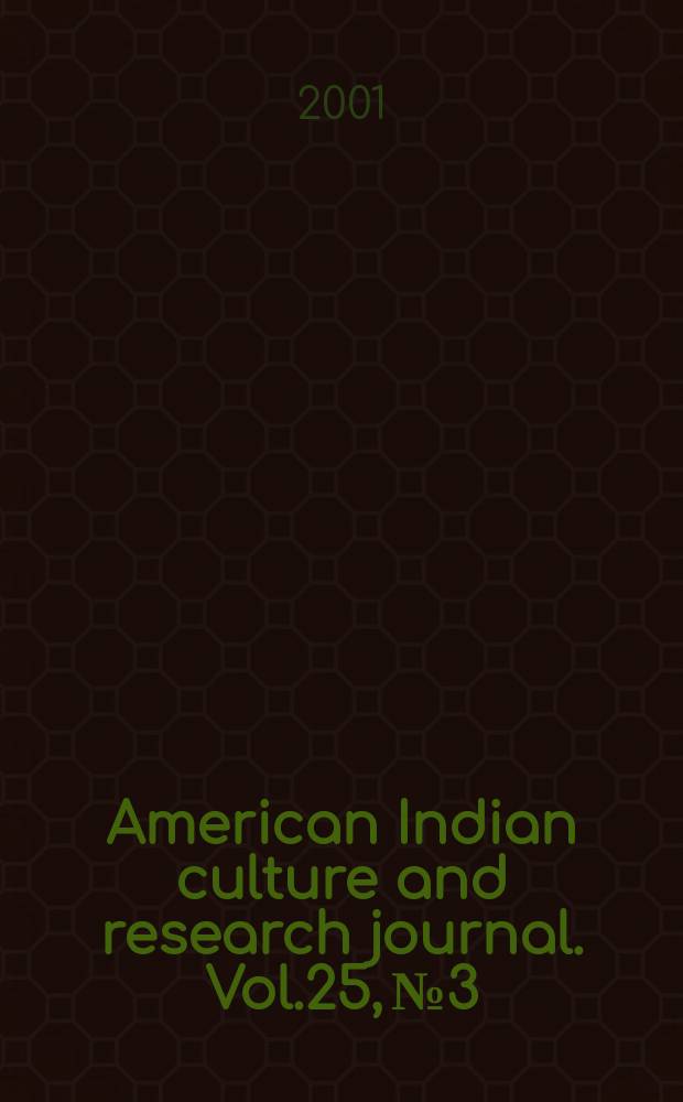 American Indian culture and research journal. Vol.25, №3