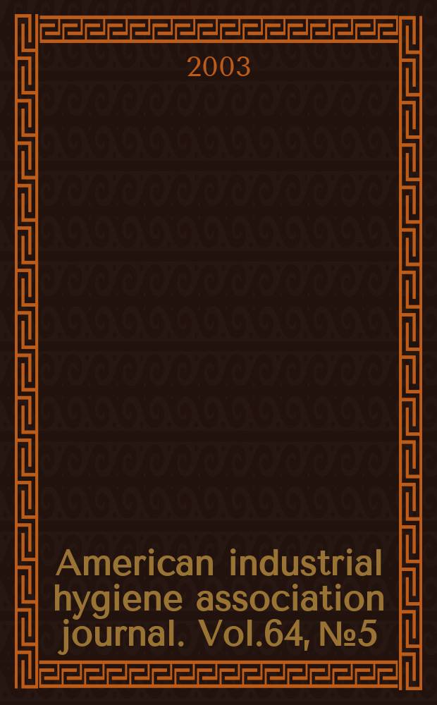 American industrial hygiene association journal. Vol.64, №5