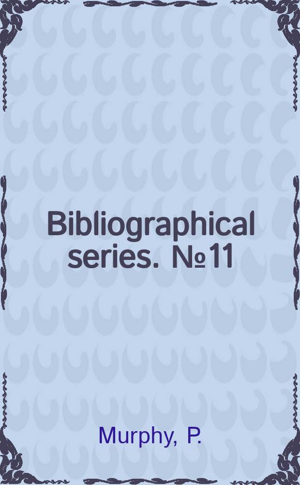 Bibliographical series. №11 : Writings by and about Georg Lukaés...