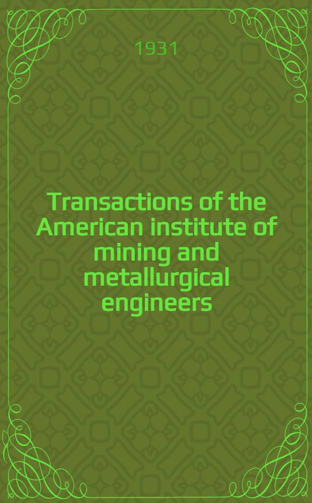 Transactions of the American institute of mining and metallurgical engineers (incorp.) : Institute of metals division