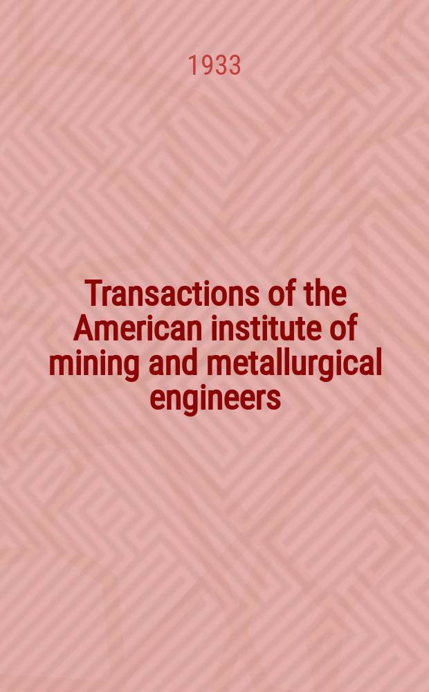 Transactions of the American institute of mining and metallurgical engineers (incorp.). Vol.106 : Copper metallurgy