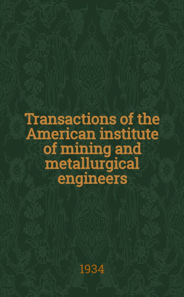 Transactions of the American institute of mining and metallurgical engineers (incorp.). Vol.109 : Metal mining and nonmetallic minerals