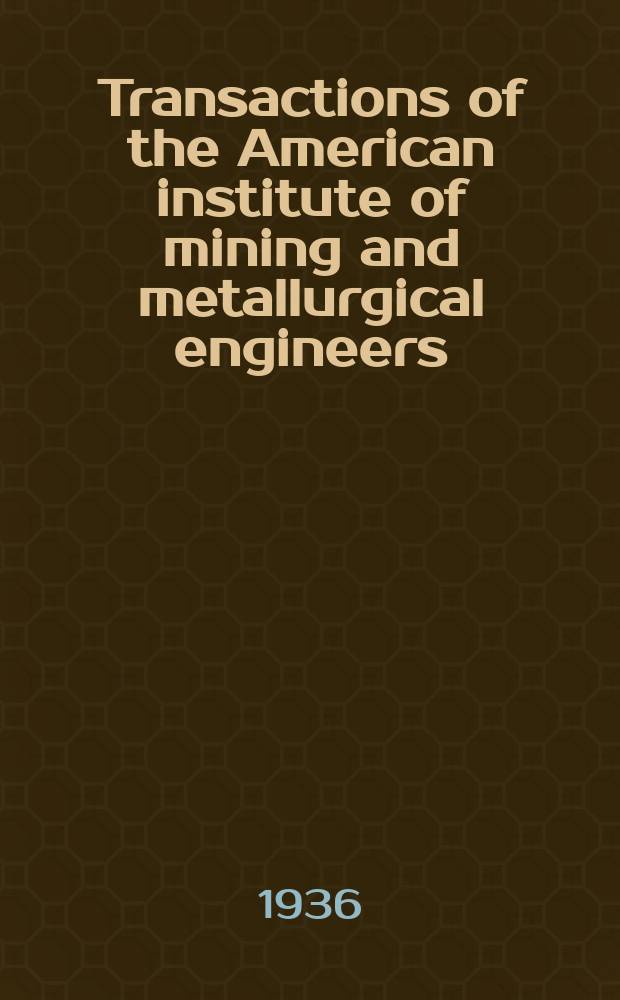 Transactions of the American institute of mining and metallurgical engineers (incorp.). Vol.118 : Petroleum development and technology. Petroleum division