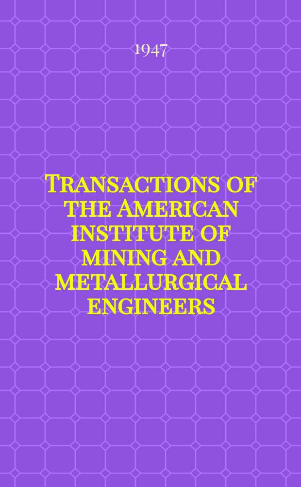 Transactions of the American institute of mining and metallurgical engineers (incorp.). Vol.170 : Petroleum development and technology. Petroleum division