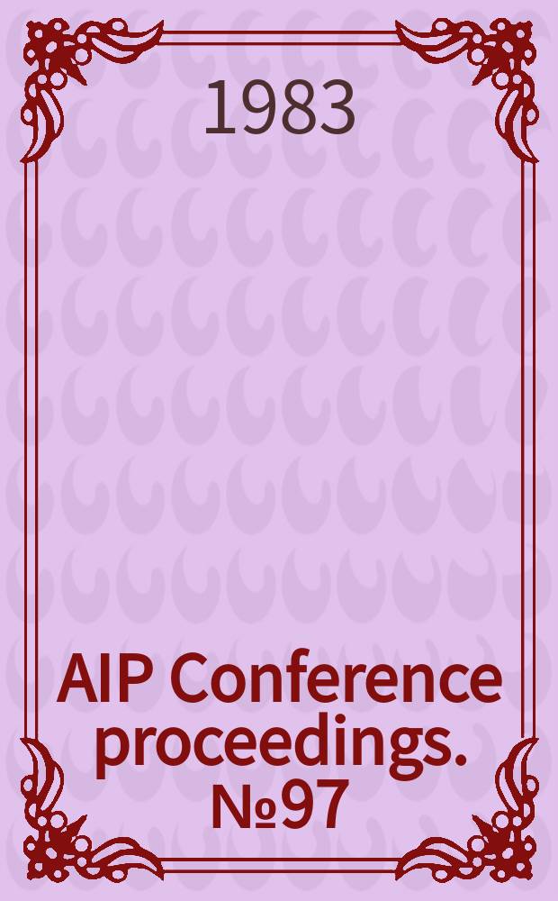 AIP Conference proceedings. №97 : The interaction between medium energy nucleons in nucleons-1982