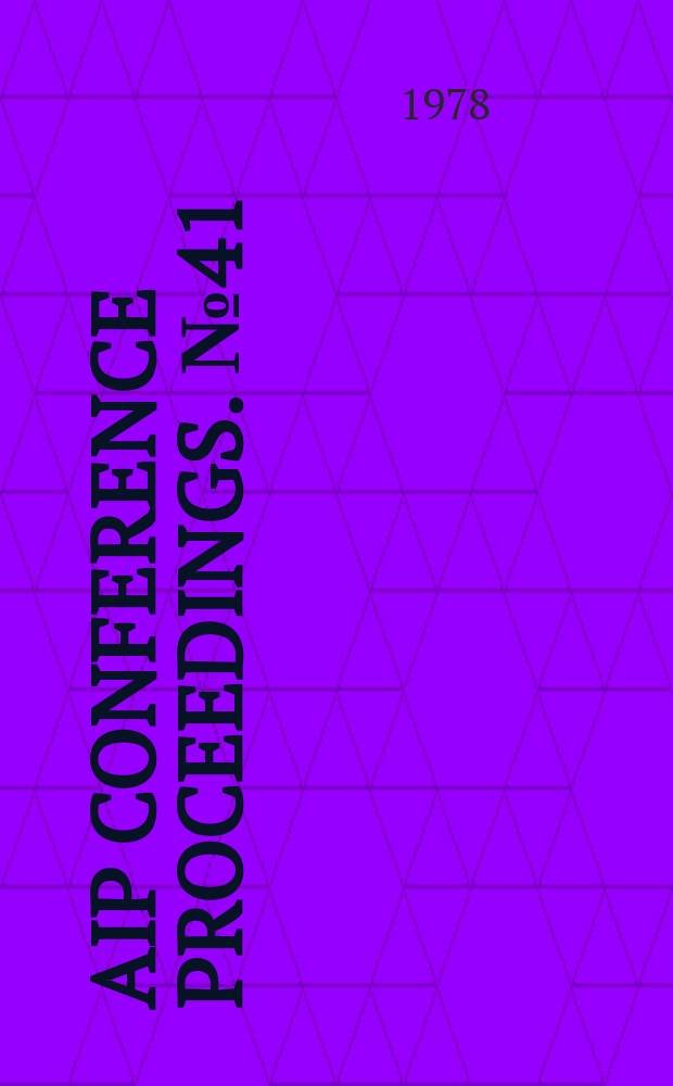 AIP Conference proceedings. №41 : Nucleon-nucleon interactions-1977 (Vancouver)