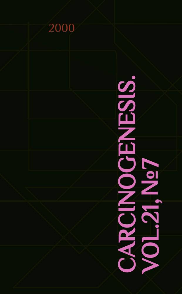 Carcinogenesis. Vol.21, №7