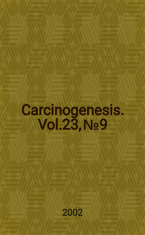 Carcinogenesis. Vol.23, №9
