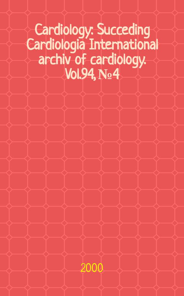 Cardiology : Succeding Cardiologia International archiv of cardiology. Vol.94, №4
