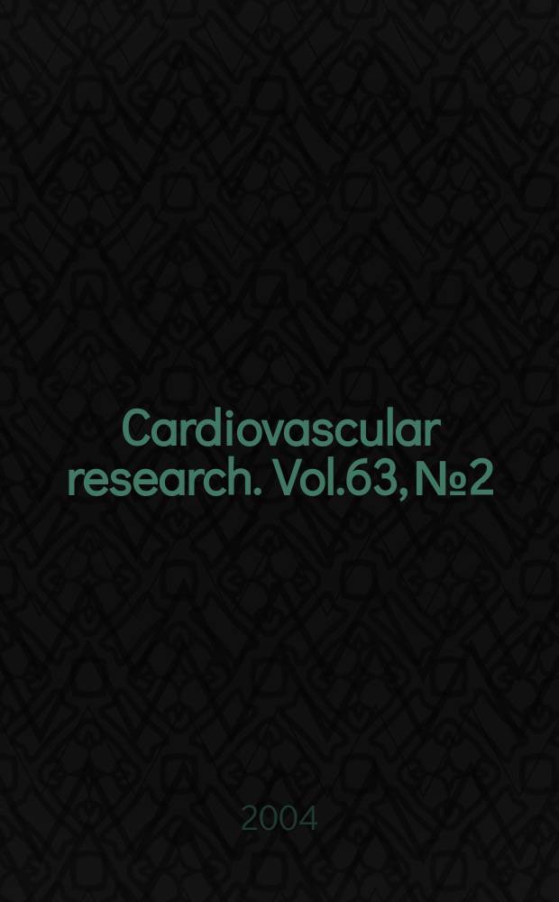 Cardiovascular research. Vol.63, №2
