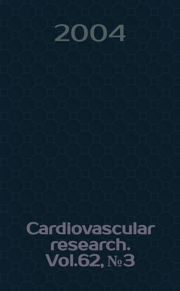 Cardiovascular research. Vol.62, №3