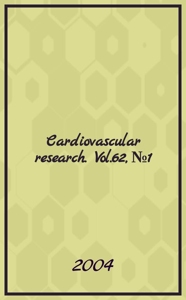 Cardiovascular research. Vol.62, №1