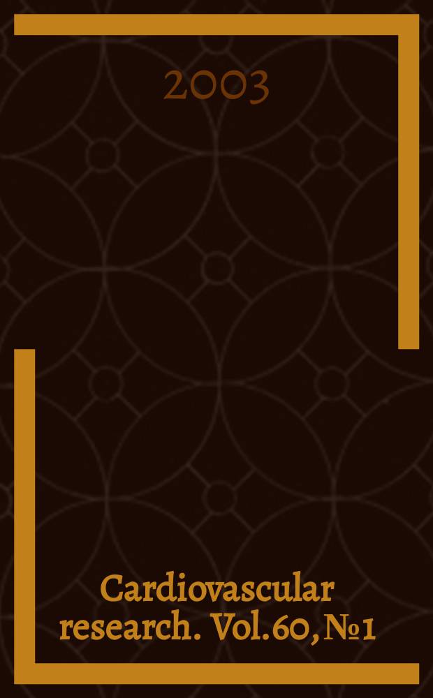 Cardiovascular research. Vol.60, №1 : Infection and inflammation