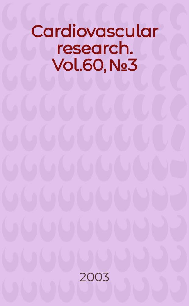 Cardiovascular research. Vol.60, №3
